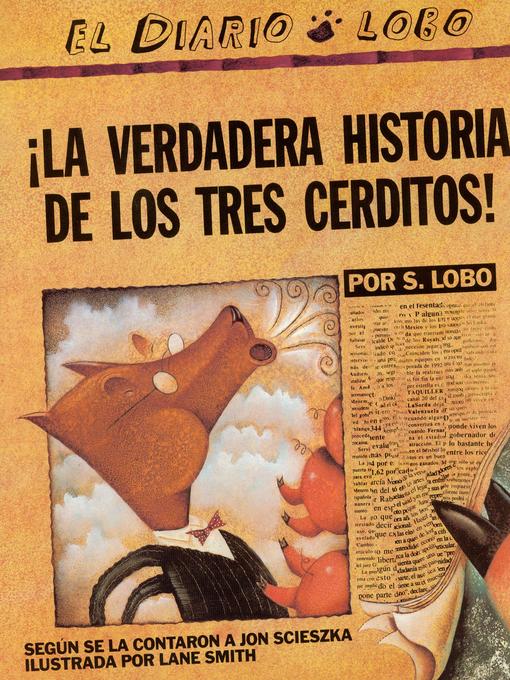 Title details for La Verdadera Historia de los Tres Cerditos! by Jon Scieszka - Wait list